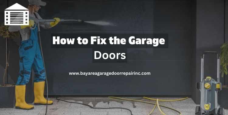 How to fix the garage doors